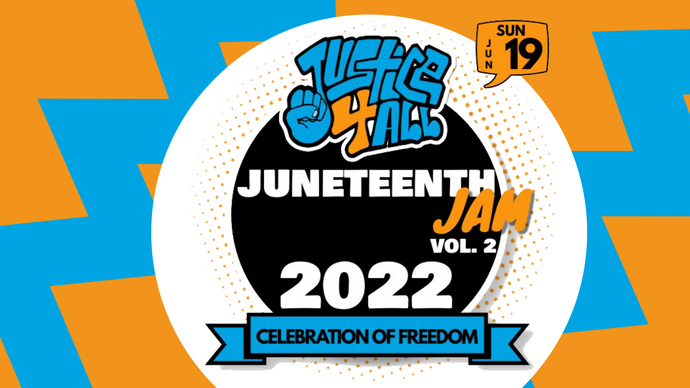Justice 4 All Juneteenth Jam Vol.2! Recap (2022)